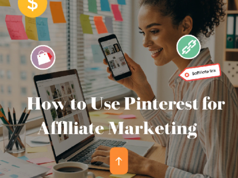 How to Use Pinterest for Affiliate Marketing