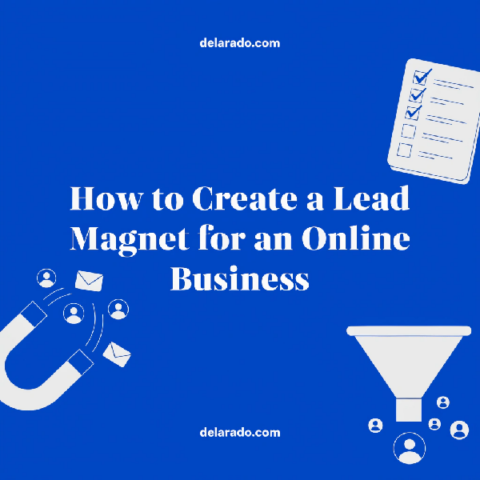 How to Create a Lead Magnet for an Online Business
